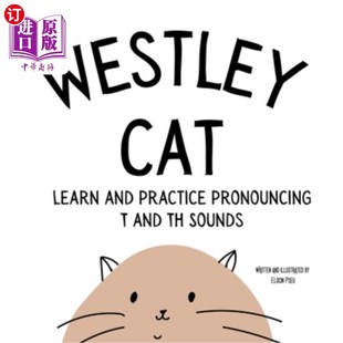 海外直订Westley the Cat Pronounce the Letter T: An Early Reading Speech Excercise Book:  威斯利猫发出字母T:早期阅读