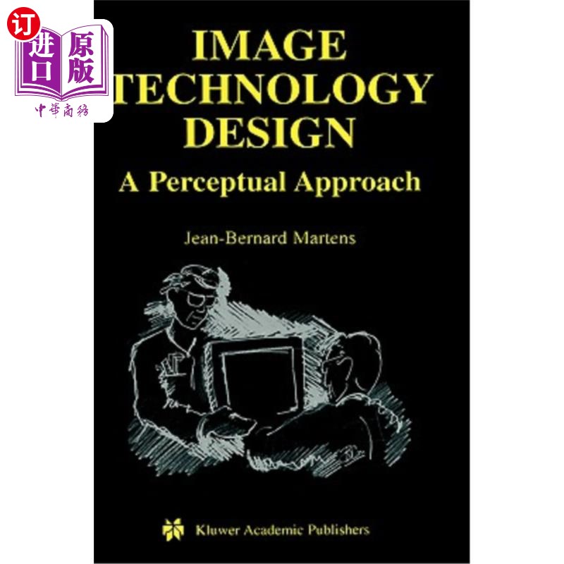 海外直订Image Technology Design: A Perceptual Approach 图像技术设计：一种感性的方法