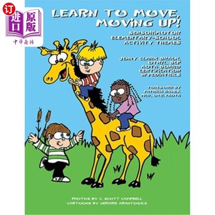 海外直订Learn to Move, Moving Up! Sensorimotor Elementary-School Activity Themes 学会移动，向上移动!感觉运动小学活动主题