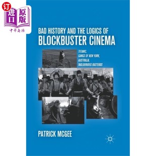 海外直订Bad History and the Logics of Blockbuster Cinema 糟糕的历史与大片电影的逻辑