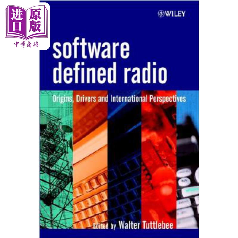 现货 软件定义无线电 起源、驱动器与国际视角 Software Defined RadioWalter H.W. Tuttlebee 英文原版 中商�