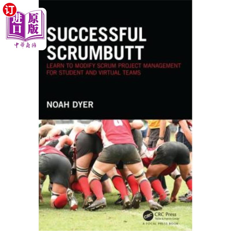 海外直订Successful Scrumbutt: Learn to Modify Scrum Project Management for Student and V 成功的Scrumbu