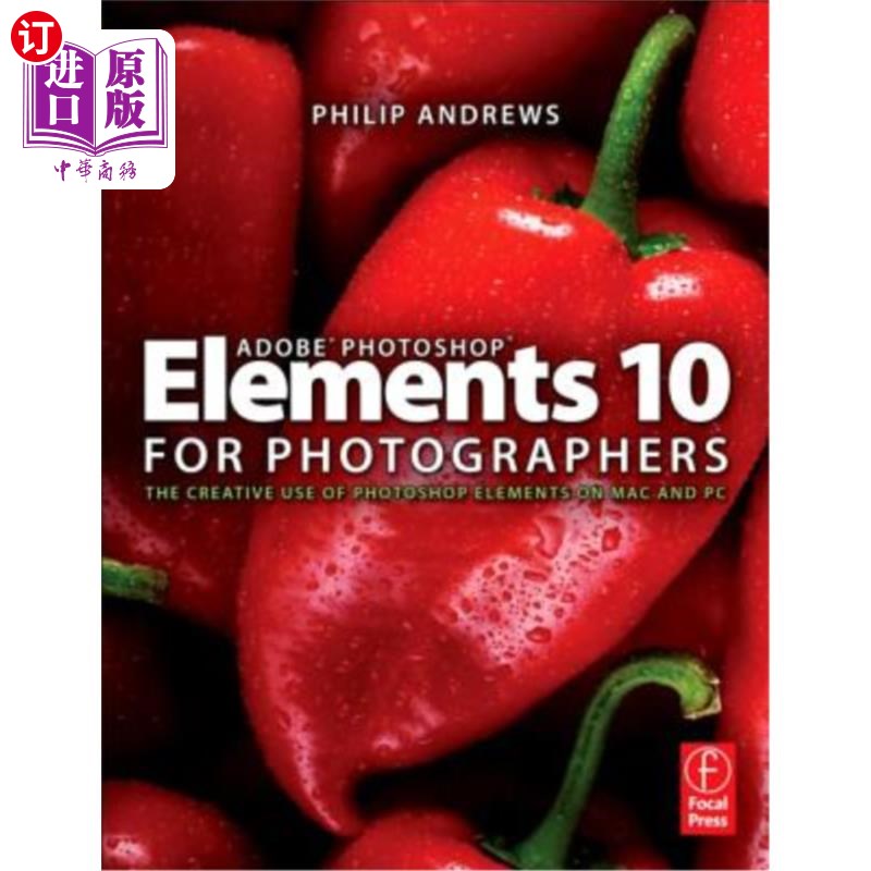 海外直订Adobe Photoshop Elements 10 for Photographers: The Creative Use of Photoshop Ele Adobe Phot