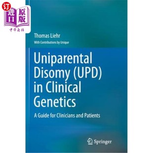 海外直订医药图书Uniparental Disomy (Upd) in Clinical Genetics: A Guide for Clinicians and Patien 临床遗传学中的单亲