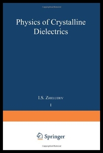 【预售】Physics of Crystalline Dielectrics: Volume 1 Crys