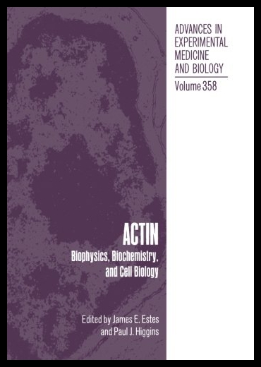 【预售】Actin: Biophysics, Biochemistry, and Cell Biology