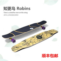 robins Robins longboard skateboard Handmade longboard dancing dance board Longboard Flipped Male and female students skateboard
