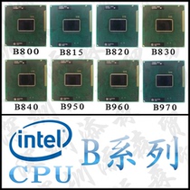 Original B800 B815 B820 B830 B840 B940 B950 B960 Notebook CPU