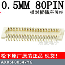 Panasonic Mother Block 0 5MM 80PIN Original Stock AXK5F80547YG Board-to-Board Connector 80p