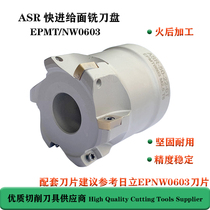 CNC milling cutter Hitachi EPNW0603 Blade roughing head Fast forward milling cutter ASR06 50 63