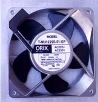 Original Japanese Oriental ORIX T-MU1225S-51-GP 220V 230V 120*120 * 25MM fan