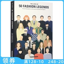 The Lives of 50 Fashion Legends The Lives of 50 Fashion Legends