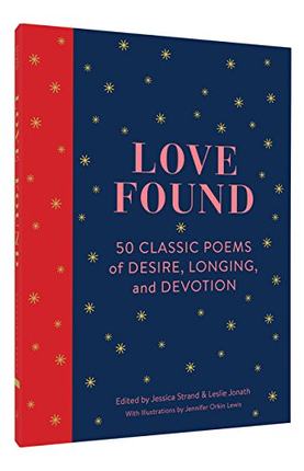 英文原版 爱的诗歌 精装礼品书 表白情人节纪念日礼物 Love Found: 50 Classic Poems of Desire, Longing, and Devotion