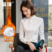 Velvet thickened white shirt womens long-sleeved warm autumn and winter 2021 new padded stand-up collar shirt professional tooling waist