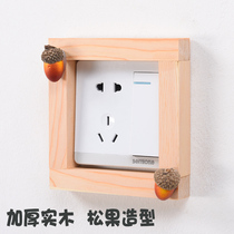 Wall switch protective cover Nordic style household solid wood wood wall sticker panel pine cone three-dimensional modern decoration creativity