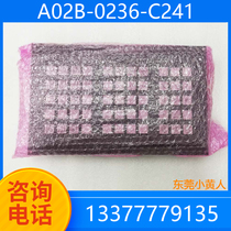 A02B-0338-C243 A02B-0338-C243 0236-C231 0236-C231 0236-C241 0236-C241 spot brand new original dress