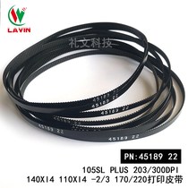 New original 105SL 105SL PIUS 203 300dpi printer belt 45189-22 conveyor belt