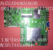 Hisense LED43K510G3D(BOM1) (0) motherboard number RSAG7 820 4636 with screen LTA430HW01