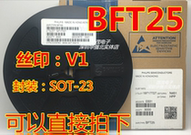 Original Loaded Imports BFT25 Packaging SOT-23 Silk Inprint :V1 GHz Broadband Transistors can be shot straight