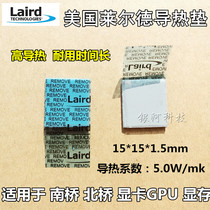 Laird Laird notebook chip thermal conductivity Thermal pad Graphics card solid state silicone grease North and South Bridge thermal conductivity