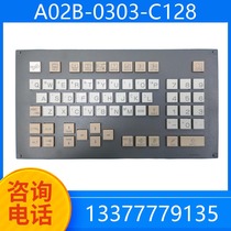 A02B-0303-C128 0323-C128 send that koo keyboard spot brand new original price bargaining