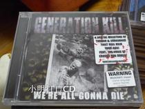 We re All Gonna Die Generation Kill Undemolished 1CD