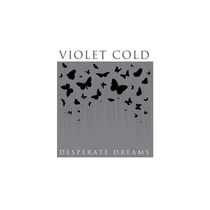 VIOLET COLD-Desperate Dreams