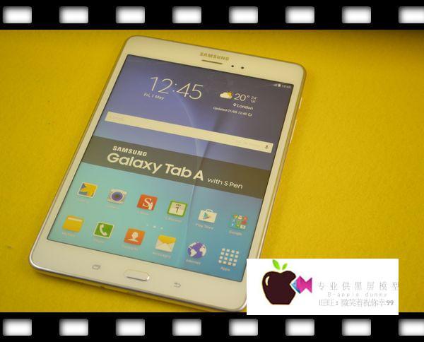 三星tab a t350/t550平板电脑模型机 原装1:8.0英寸,9.7英寸