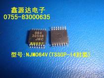 (Cool) new NJM064V chip screen printing 064 package dense foot TSSOP-14