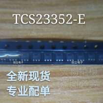 Brand new spot TCS23352-E SOT23-5 professional match order