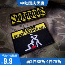 Embroidery WARNING WARNING Dont Move My Bag Tactical Personality Badges Embroidery Velcro Armband Logo