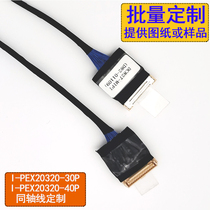 Customized I-PEX20320-30T I-PEX2032040T screen cable coaxial MIPI drive Screen cable