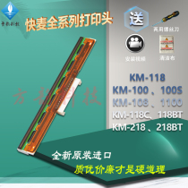 Original imported Fast wheat KM-100 108 BT 118 BT 200218 BT thermal printer head