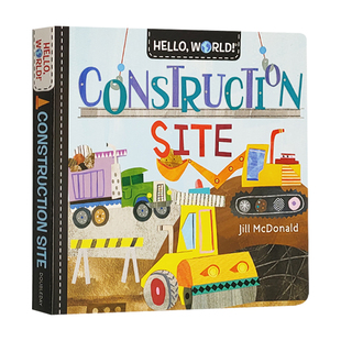 英文原版 Hello World Construction Site 你好科学小世界 建筑工地 纸板书 幼儿科普百科绘本 儿童STEM启蒙图画书 早教认知