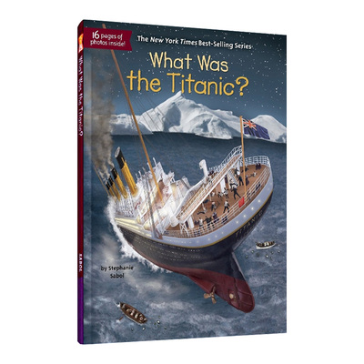 现货 英文原版 什么是泰坦尼克号？What Was the Titanic? 中小学生读物 Who Was/Is 系列 进口原版