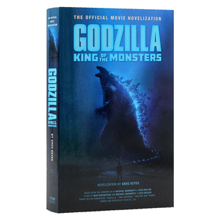哥斯拉2 怪兽之王 官方电影小说 英文原版 Godzilla King of the Monsters Novelization 科幻电影 平装 搭哥斯拉2电影设定集