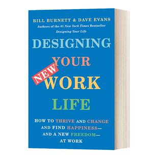 英文原版 Designing Your New Work Life 设计你的工作和人生 如何成长 改变 在工作中找到快乐和新的自由 Bill Burnett 进口书籍