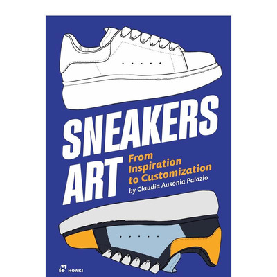 【预售】球鞋涂鸦艺术：从灵感到定制 Sneakers Art: From Inspiration to Customization 原版英文鞋包配饰 正版进口书