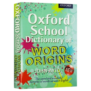牛津英语词汇词源学习词典 英文原版工具书 Oxford School Dictionary of Word Origins 英语单词的奥秘 英文版字典正版进口书