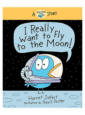 【现货】【小鸟Really】我真的很想飞上月球 【Really Bird Stories】I Really Want to Fly to the Moon! 原版英文儿童漫画