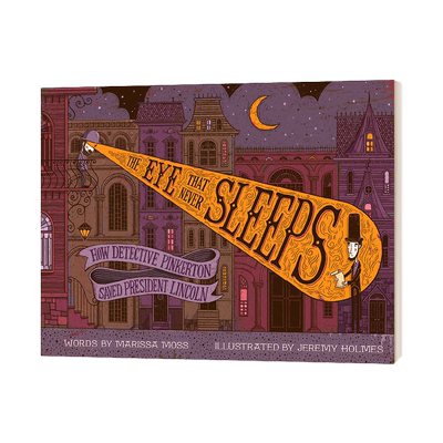 英文原版 精装绘本 Eye That Never Sleeps 永不眠的眼睛 平克顿侦探如何拯救林肯总统 精装 英文版 进口英语原版书籍儿童外文书