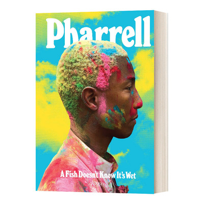 英文原版 精装 Pharrell A Fish Doesn't Know 法瑞尔威廉姆斯 鱼不知道自己是湿的 精装 英文版 进口英语原版书籍