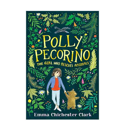 【预售】波莉·佩科里诺：拯救动物的女孩英文青少年读物进口原版外版书精装3-6周岁Polly Pecorino: The Girl Who Rescues Anima