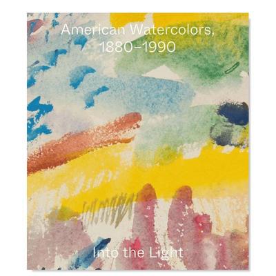 【预售】美国水彩画 1880-1990American Watercolors， 1880-199020世纪英文艺术美术进口原版书Joachim Homann， Margaret Morgan
