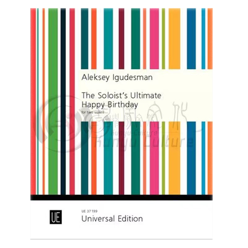 伊古德斯曼 独奏者的生日快乐曲 两把小提琴 维也纳 Igudesman The Soloist s Ultimate Happy Birthday 2 violins UE37199