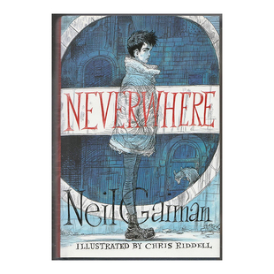 【现货】Never现货ere 乌有乡 美国众神作者 Neil Gaiman 尼尔盖曼作品 英文原版图书籍正版 外国经典文学短篇小说 Chris Riddell