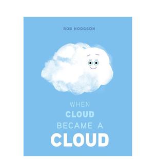【预售】云是如何形成的英文儿童绘本知识百科进口原版外版书精装When Cloud Became a CloudHodgsonPenguin Books (US)
