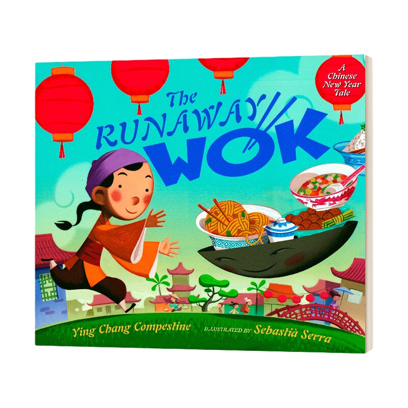 英文原版 The Runaway Wok A Chinese New Year Tale 逃跑的炒菜锅 春节的故事 精装 英文版 进口英语原版书籍儿童图书