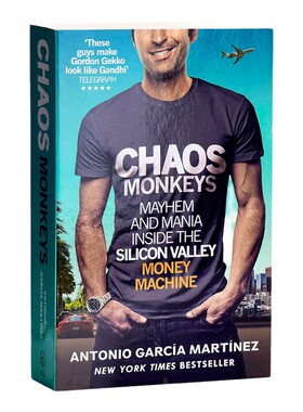 英文原版 Chaos Monkeys Inside the Silicon Valley Money Machine 混乱的猴子 硅谷的肮脏财富与随机失败 英文版 进口英语原版书
