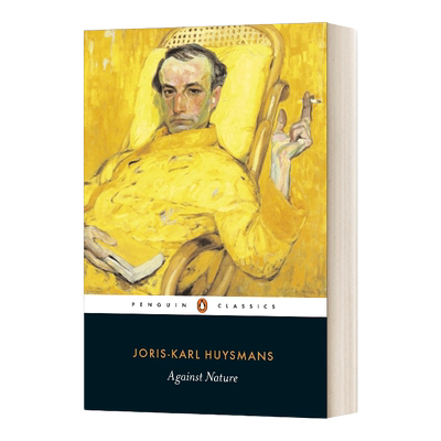 逆流 英文原版小说 Against Nature 违背自然 若利斯-卡尔·于斯曼 企鹅黑经典 Penguin Black Classics 英文版 进口英语原版书籍